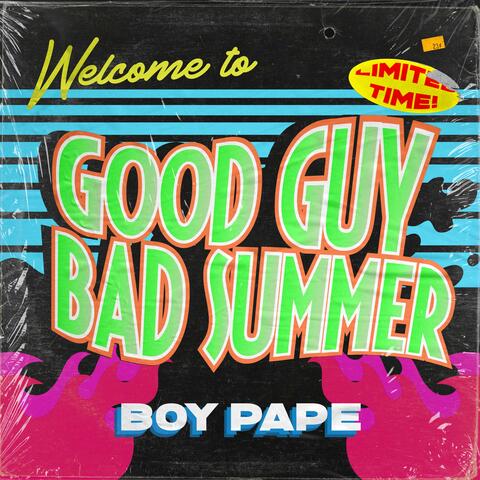 Good Guy Bad Summer
