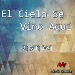 El cielo se vino aquí