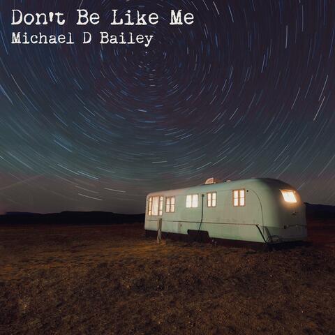 Don't Be Like Me