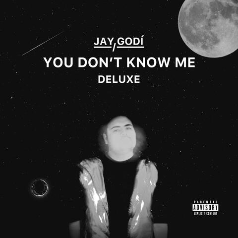 You Don't Know Me (Deluxe)