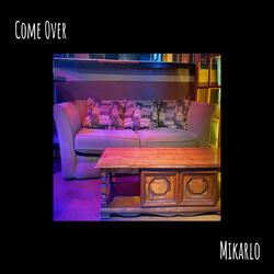 Come Over