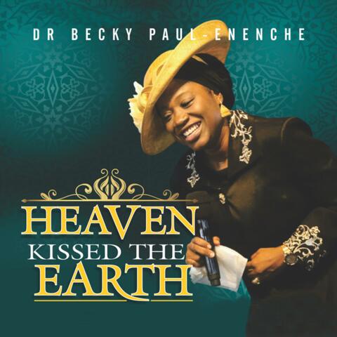 Heaven Kissed the Earth