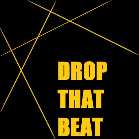 Drop That Beat