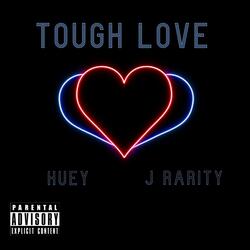 Tough Love (feat. J Rarity)