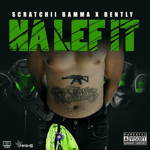 Na Lef It (feat. Bently)