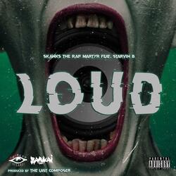 Loud (feat. Starvin' B)