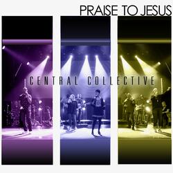 Praise To Jesus