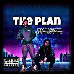 The Plan (feat. Reno Valay)