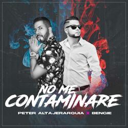 No Me Contaminare (feat. Bengie)