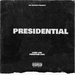 Presidential (feat. PhantomAzul)