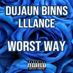 Worst Way (feat. LLLance)