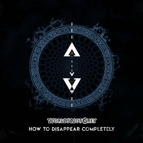 How to Disappear Completely