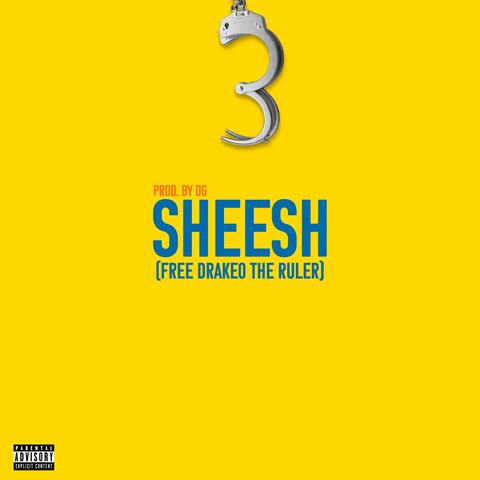 Sheesh (Free Drakeo The Ruler)