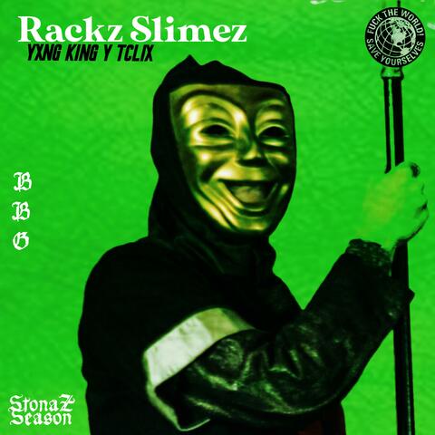 Rackz Slimez (feat. Tclix)