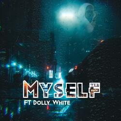 Myself (feat. Dolly White)