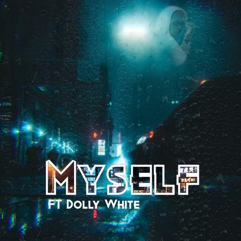 Myself (feat. Dolly White)