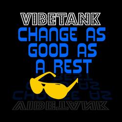 Change as Good as a Rest