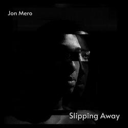 Slipping Away