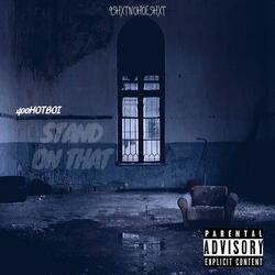 Stand on That