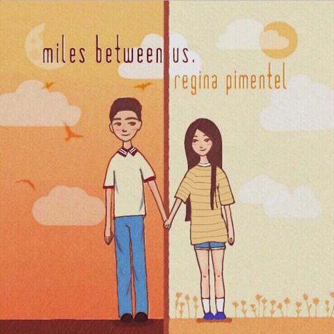 Miles Between Us