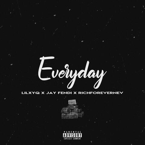 everyday (feat. Jay fendi & Rich4evernev)