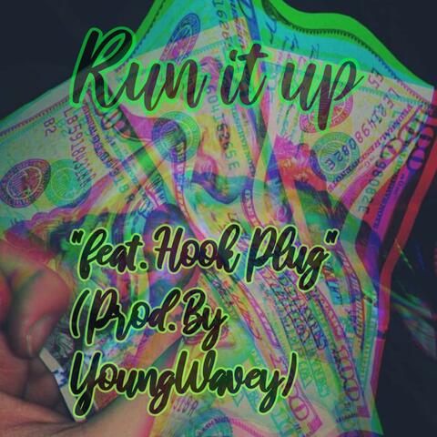 Run it up (feat. hook plug)