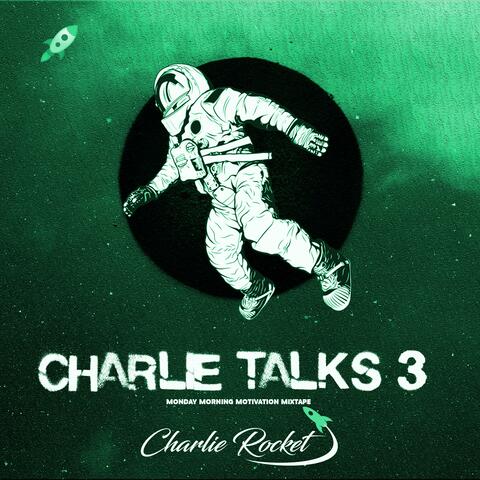 Charlie Talks 3: Monday Morning Motivation Mixtape