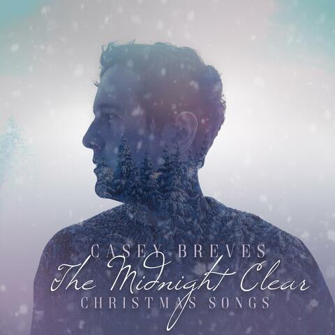 The Midnight Clear: Christmas Songs