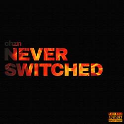 Never Switched