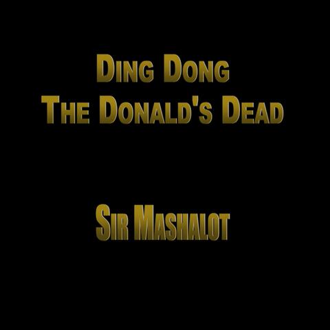 Ding Dong The Donald's Dead