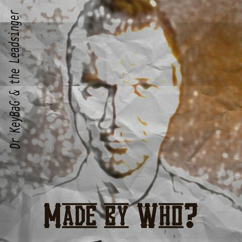 Made by Who? (2014)