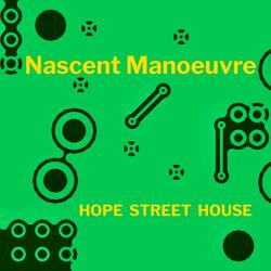 Nascent Manoeuvre