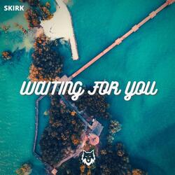 Waiting For You