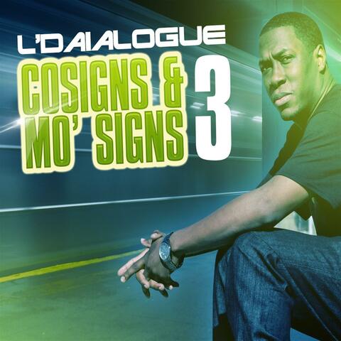 Cosigns & Mo' Signs 3