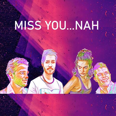 Miss You....Nah (feat. Prince Raji, Dani P. & Leo Zaccaria)