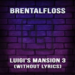 Luigi's Mansion 3 (Without Lyrics)