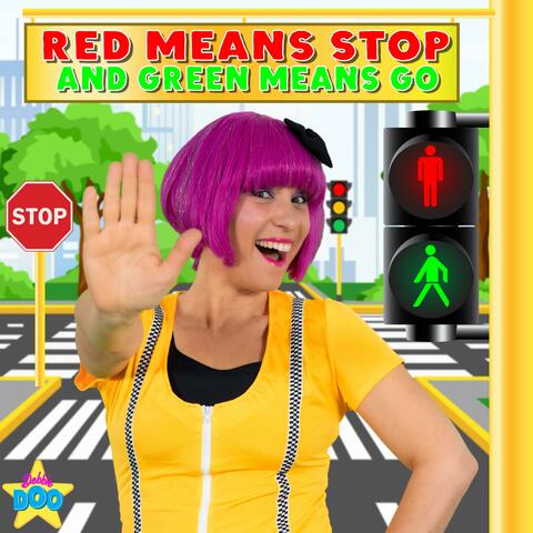 Red Means Stop and Green Means Go (Road Safety Song)