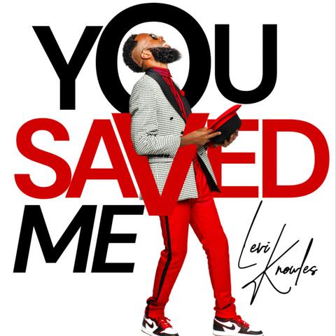 You Saved Me (feat. Jonathan Dubose Jr.)