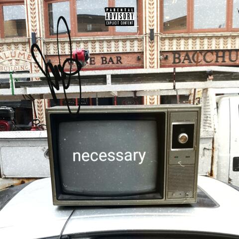 Necessary