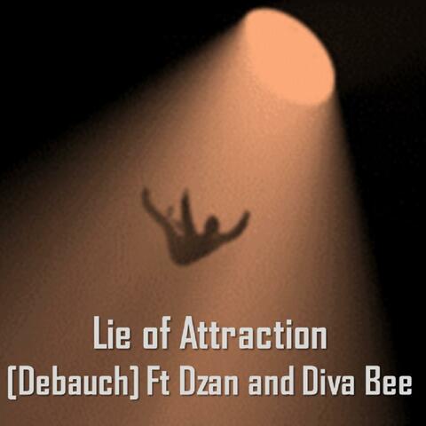 Lie of Attraction (feat. Dzan & Diva Bee)