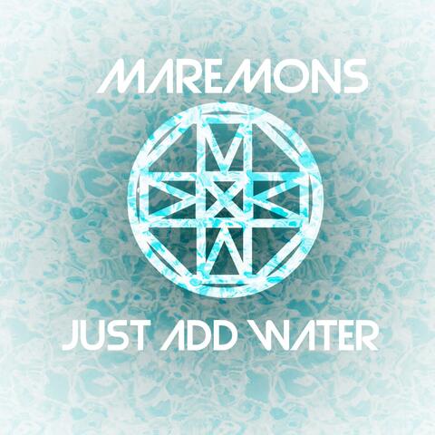 Just Add Water