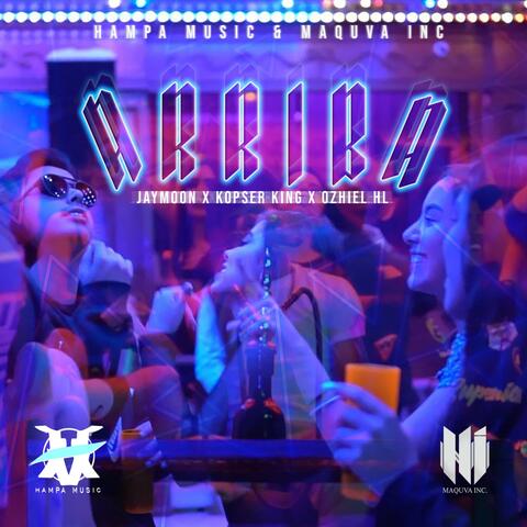 Arriba (feat. Kopser King & Ozhiel HL)