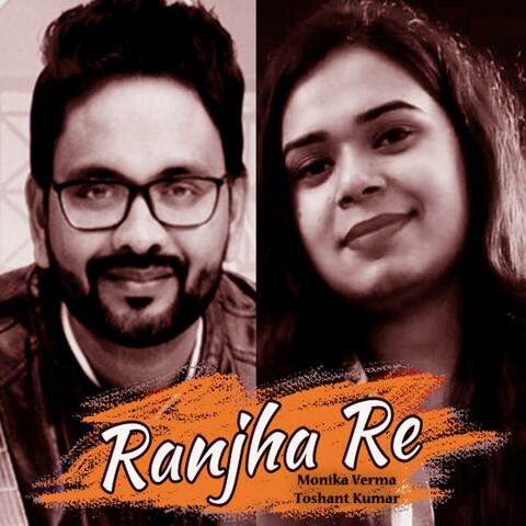 Ranjha Re (feat. Parivesh & Shibbu)