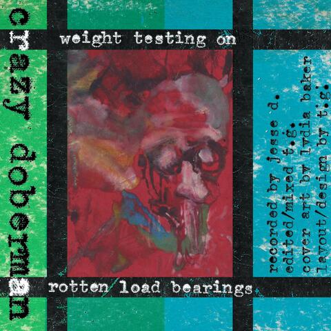 Weight Testing on Rotten Load Bearings