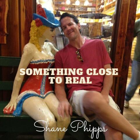 Something Close to Real