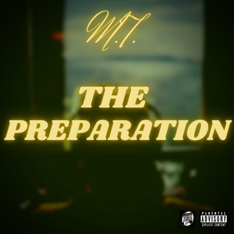 The Preparation