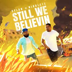 Still We Believin' (feat. Nikoleye)