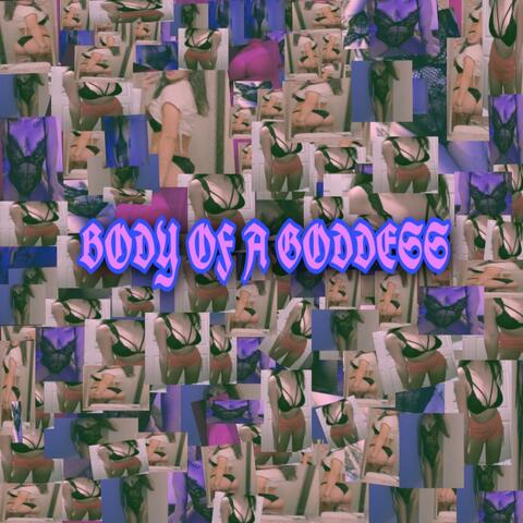 Body Of A Goddess