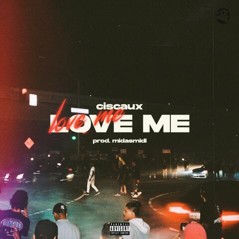 LOVE ME