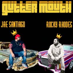 Gutter Mouth (feat. Rocky Rhodes)